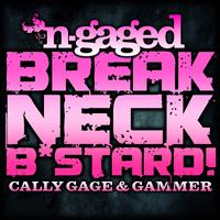 Cally Gage & Gammer - Breakneck Bastard