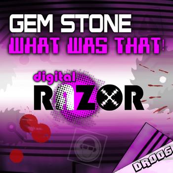 Gem Stone - What Was That