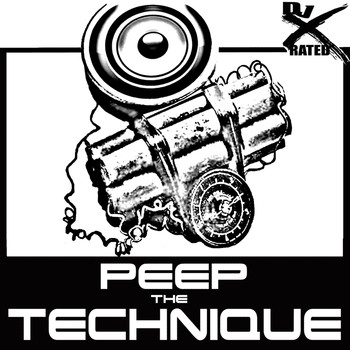DJ X-Rated - Peep The Technique