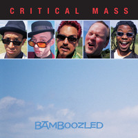 Critical Mass - Bamboozled