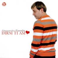 Alessandro Fiorello - Dirsi ti amo