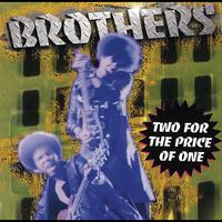 Brothers - Two For The Price Of One (Bonus Version)