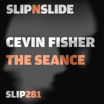 Cevin Fisher - The Séance