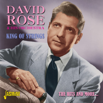 David Rose & His Orchestra - King of Strings - The Hits and More...