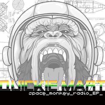 Quickie Mart - Space Monkey Radio EP