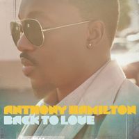 Anthony Hamilton - Back To Love (Deluxe Version)