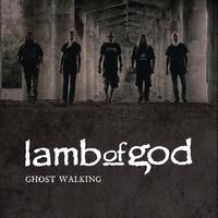 Lamb Of God - Ghost Walking