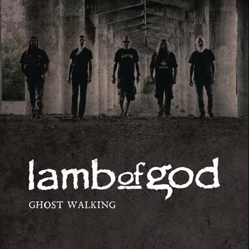Lamb Of God - Ghost Walking