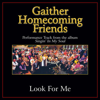 Bill & Gloria Gaither - Look For Me (Performance Tracks)