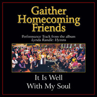 Bill & Gloria Gaither - It Is Well With My Soul (Performance Tracks)