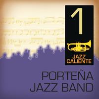 Porteña Jazz Band - Jazz Caliente: Porteña Jazz Band 1