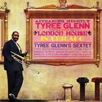 Tyree Glenn - At the "London House" in Chicago