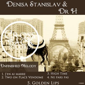Denisa Stanislav & Dr H - Unfinished Melody