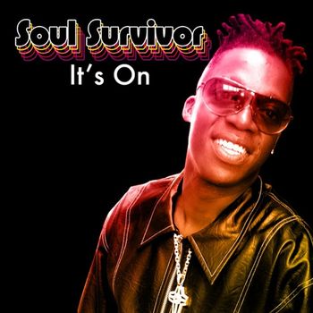 Soul Survivor - It's On (Explicit)