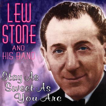 Lew Stone And His Band - Stay As Sweet As You Are