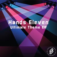 Hands Eleven - Ultimate Theme EP