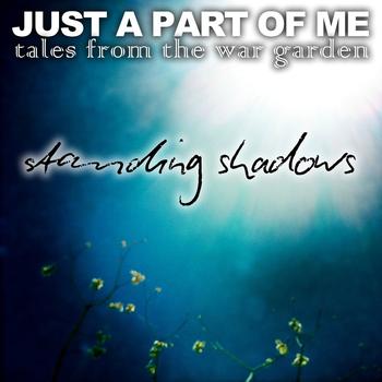 Standing Shadows - Just A Part Of Me (Tales From The War Garden) EP