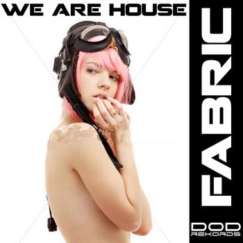 Fabric - WE ARE HOUSE