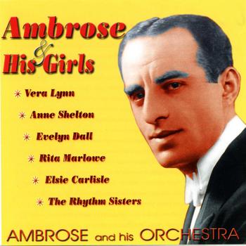 Ambrose & His Orchestra - Ambrose & His Girls