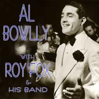 Al Bowlly - Al Bowlly with Roy Fox & His Band