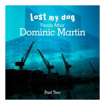 Dominic Martin - Family Affair: Dominic Martin (Part Two)