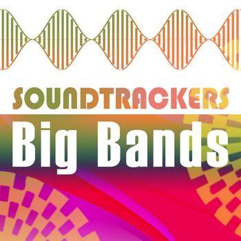 Various Artists - Soundtrackers - Big Bands
