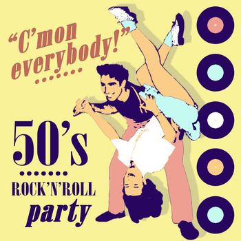 Various Artists - C'mon Everybody - 50's Rock 'n' Roll Party