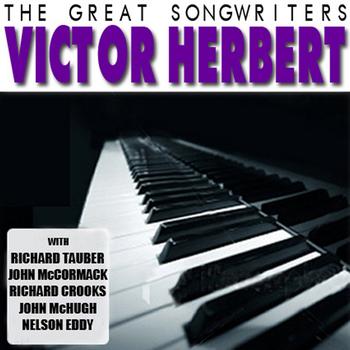 Various Artists - The Great Songwriters: Victor Herbert