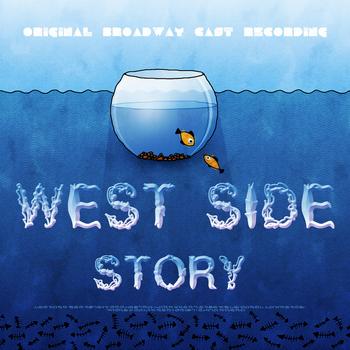 Various Artists - Original Broadway Cast Recording - West Side Story (Digitally Remastered)