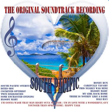 Various Artists - South Pacific - The Original Soundtrack Recording (Digitally Remastered)