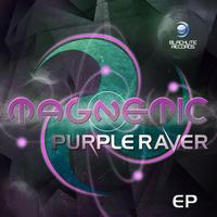 Purple Raver - Magnetic EP