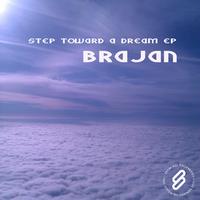Brajan - Step Toward A Dream EP