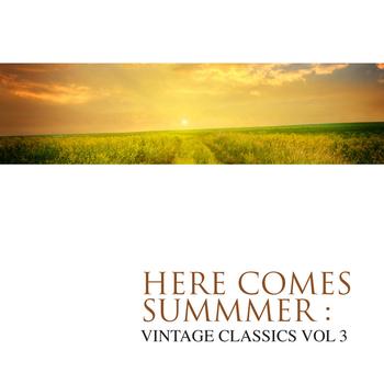 Various Artists - Here Comes Summer - Vintage Classics Vol 3