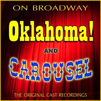 Various Artists - On Broadway: The Original Cast Recordings - Oklahoma!/Carousel