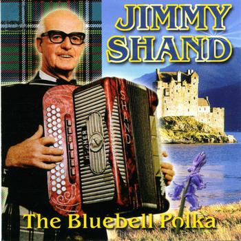 Jimmy Shand - The Bluebell Polka