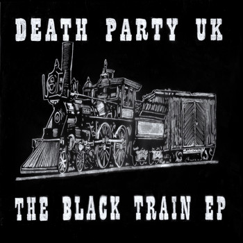 Death Party UK - The Black Train EP