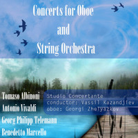 Studio Concertante - Albinoni - Vivaldi - Telemann - Marcello: Concerts for Oboe and String Orchestra
