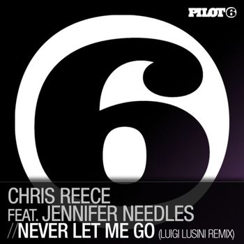 Chris Reece feat. Jennifer Needles - Never Let Me Go