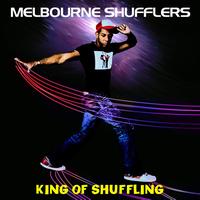 Melbourne Shufflers - King Of Shuffling
