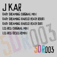 J Kar - Baby Dreaming EP