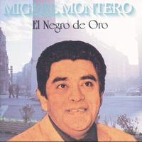 Miguel Montero - El Negro De Oro