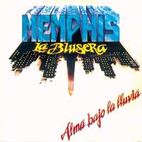 Memphis La Blusera - Alma Bajo La Lluvia
