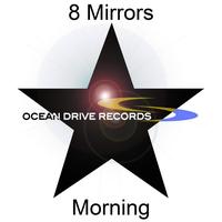 8 Mirrors - Morning