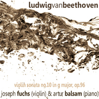 Joseph Fuchs - Beethoven: Violin Sonata No. 10 in G Major, Op. 96