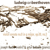 Joseph Fuchs - Beethoven: Violin Sonata No. 8 in G Major, Op. 30 No. 3