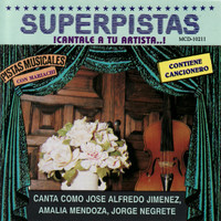 Jose Alfredo Jimenez - Superpistas - Cant Como Jose Alfredo Jimenez, Amalia Mendoza, Jorge Negrete
