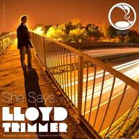 Lloyd Trimmer - She Says