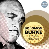 Solomon Burke - If You Need Me