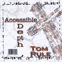 Tom Rule - Accessible Depth