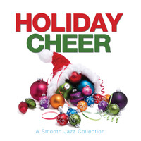 C.S. Heath & Ward Baxter - Holiday Cheer - a Smooth Jazz Collection